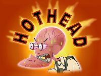 Click to watch 'Hothead' (popup) Courage The Cowardly Dog